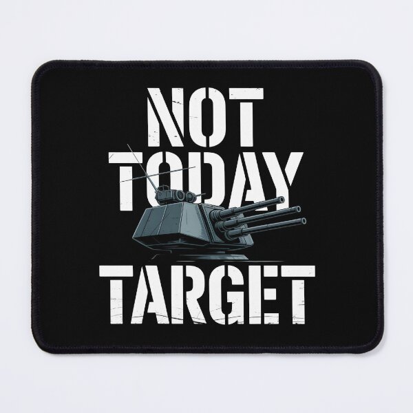 Item preview, Not Today Target FC Fire Controlman CIWS Military Design designed and sold by Fitswear.