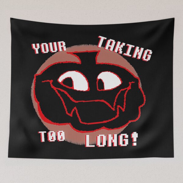Item preview, Your Taking Too Long! Impatient Gamer Spooky Halloween Meme designed and sold by QuentinHarrow.
