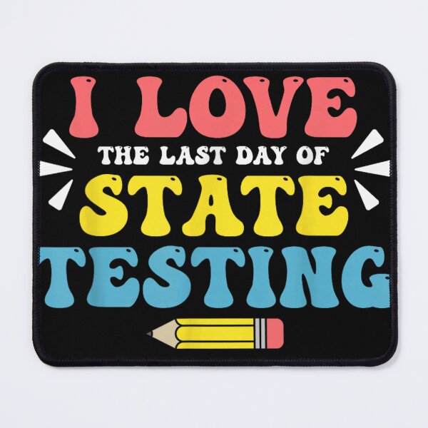 Item preview, End of School Year Funny "I love the last day of State Testing" Retro Shirt designed and sold by PhocoNibict.