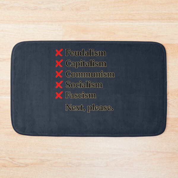 Item preview, “Tried Feudalism, Capitalism, Communism, Socialism, Fascism – Next, Please” T-Shirt – Political Satire Checklist Design designed and sold by GW-STUDIO.