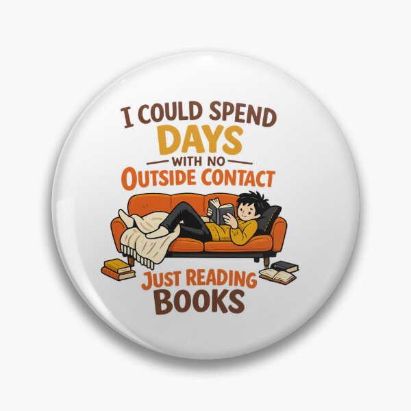 Item preview, I Could Spend Days With No Outside Contact Just Reading Books designed and sold by Ora-kuro.