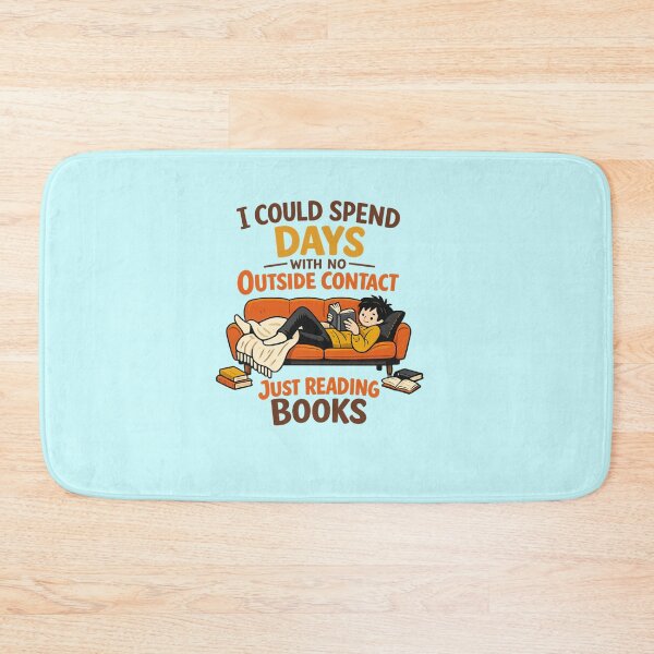 Item preview, I Could Spend Days With No Outside Contact Just Reading Books designed and sold by Ora-kuro.