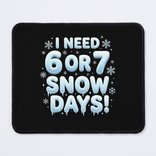 Item preview, I Need 6 or 7 Snow Days – Funny Teacher Winter designed and sold by THREE LITTLE BEANS.