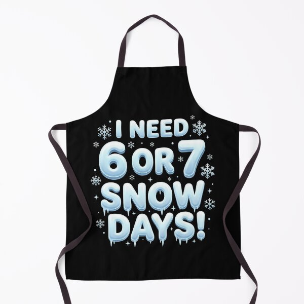 Item preview, I Need 6 or 7 Snow Days – Funny Teacher Winter designed and sold by THREE LITTLE BEANS.