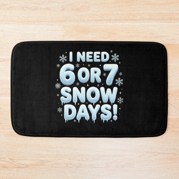 Item preview, I Need 6 or 7 Snow Days – Funny Teacher Winter designed and sold by THREE LITTLE BEANS.