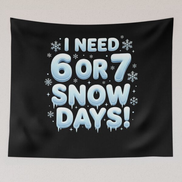 Item preview, I Need 6 or 7 Snow Days – Funny Teacher Winter designed and sold by THREE LITTLE BEANS.