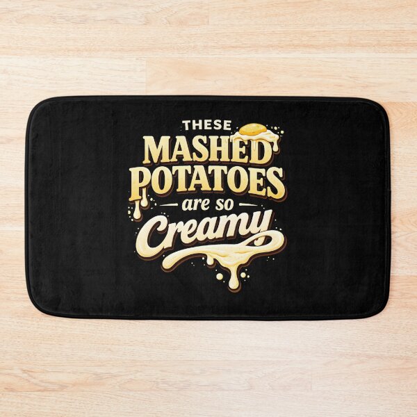 Item preview, These Mashed Potatoes Are So Creamy – Funny Food Humor designed and sold by THREE LITTLE BEANS.