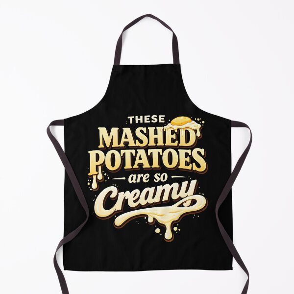 Item preview, These Mashed Potatoes Are So Creamy – Funny Food Humor designed and sold by THREE LITTLE BEANS.