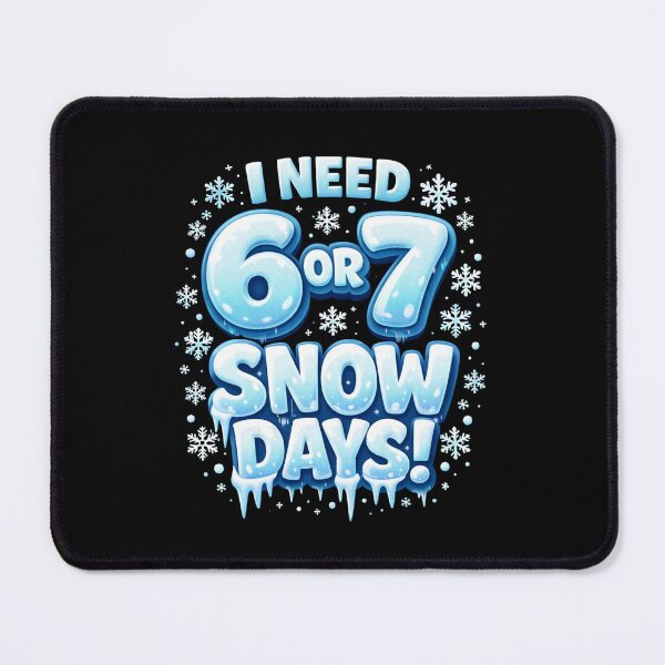 Item preview, I Need 6 or 7 Snow Days – Funny Teacher Winter designed and sold by THREE LITTLE BEANS.