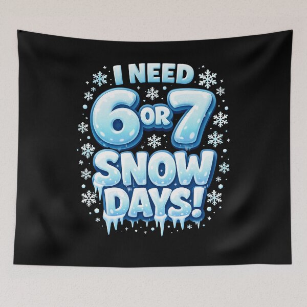 Item preview, I Need 6 or 7 Snow Days – Funny Teacher Winter designed and sold by THREE LITTLE BEANS.