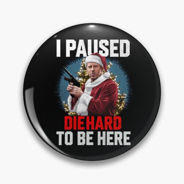 Item preview, I Paused Die Hard To Be Here - Funny Comedy Christmas Action Movie  designed and sold by dxsigned.