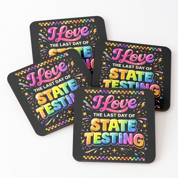 Item preview, I Love The Last Day of State Testing – Funny Teacher Celebration  designed and sold by THREE LITTLE BEANS.