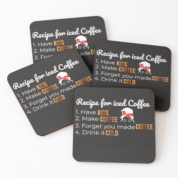 Item preview, Recipe for Iced Coffee: Have Kids, Forget Coffee – Funny Mom Life Quote designed and sold by lielie99.