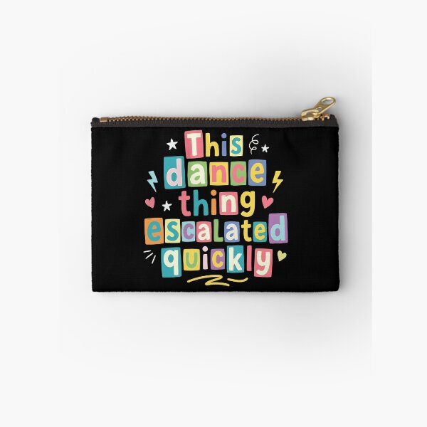 Item preview, This dance escalated quickly funny quote designed and sold by HandicraftArt.