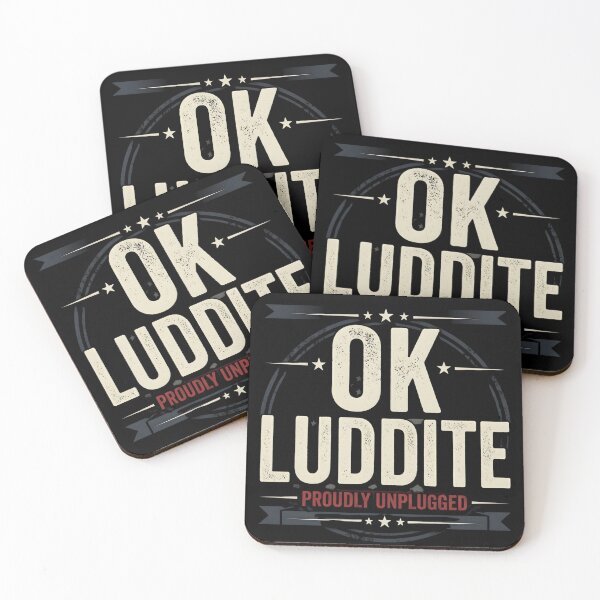 Item preview, OK Luddite Proudly Unplugged – Anti Tech Funny designed and sold by THREE LITTLE BEANS.