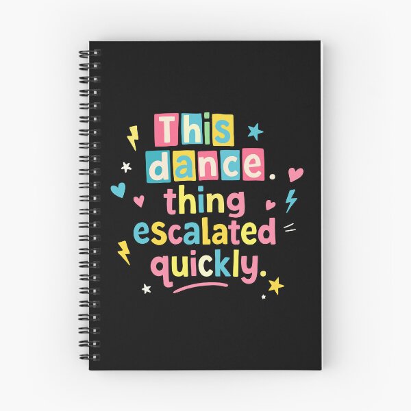 Item preview, This dance escalated quickly funny quote designed and sold by HandicraftArt.
