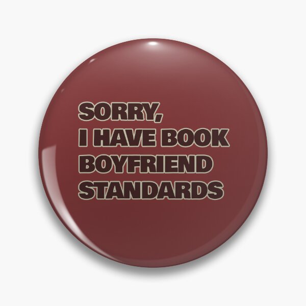 Item preview, Sorry I Have Book Boyfriend Standards – Funny Reader Quote designed and sold by hhells.