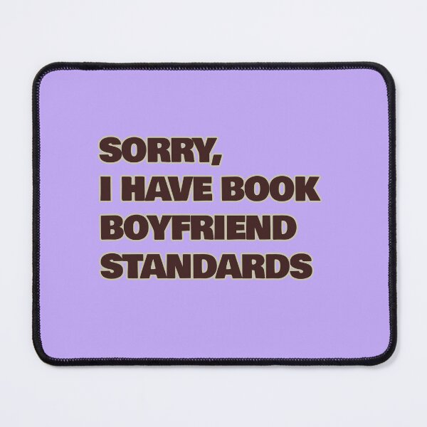 Item preview, Sorry I Have Book Boyfriend Standards – Funny Reader Quote designed and sold by hhells.