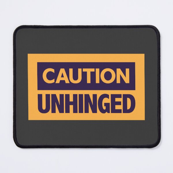 Item preview, Caution: Unhinged | Unhinged Warning Label Design designed and sold by Guided by Voices.