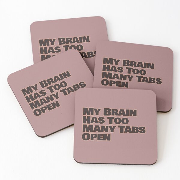 Item preview, My Brain Has Too Many Tabs Open – Funny Overthinking Quote designed and sold by hhells.