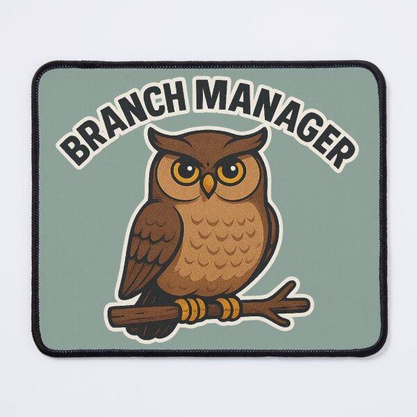 Item preview, Branch Manager: Wise Owl Funny Motivational Design designed and sold by ChirpInc.