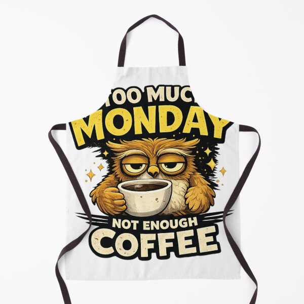 Item preview, Too Much Monday Not Enough Coffee designed and sold by JeriCanvasBloom.