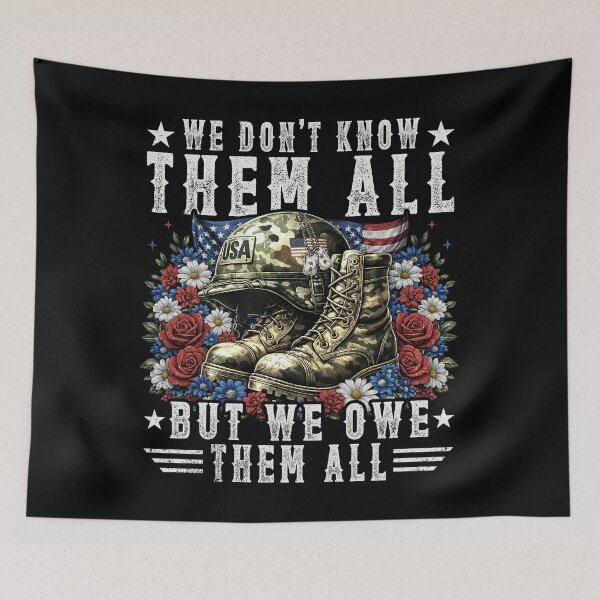Item preview, We don't know them all but we owe them all Memorial Day designed and sold by schoolofbullies.