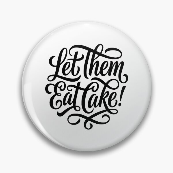 Item preview, Let Them Eat Cake Sarcastic Foodie Quote designed and sold by AntiqueImages.
