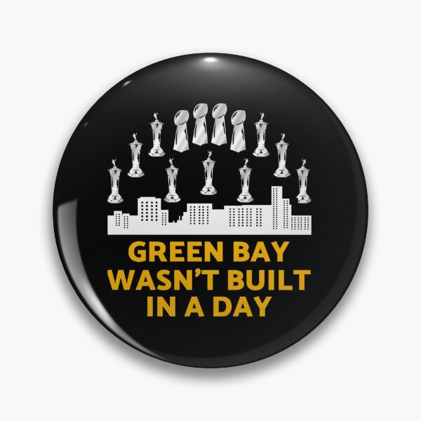 Item preview,  Green Bay Wasn'T Built In A Day designed and sold by Pedro ⭐⭐⭐⭐⭐.