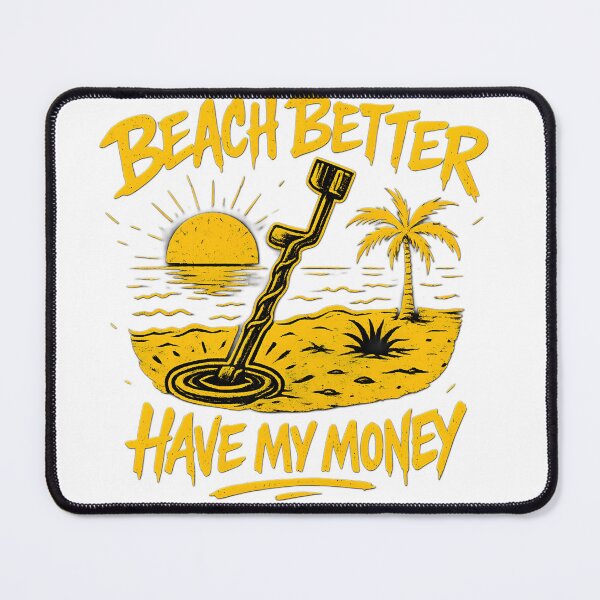 Item preview, Beach better have my money designed and sold by Lorenzorapheal.