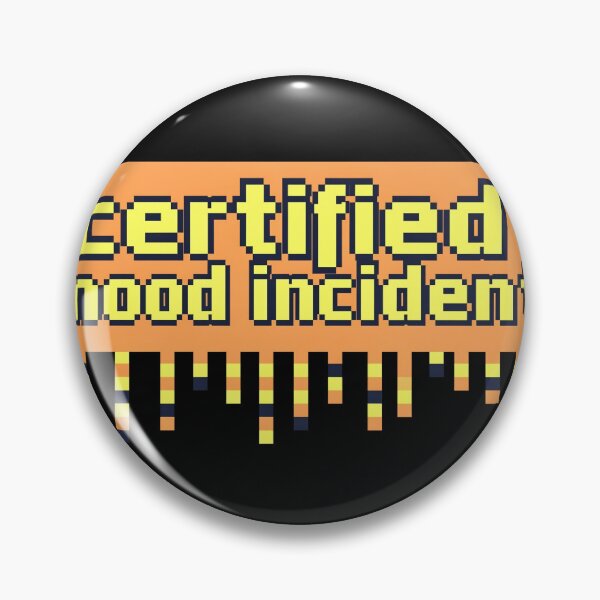 Item preview, Certified Mood Incident - Retro Pixel Meme designed and sold by PictorialWhimsy.