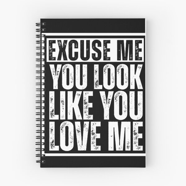 Item preview, Excuse Me You Look Like You Love Me designed and sold by Dondonmart.