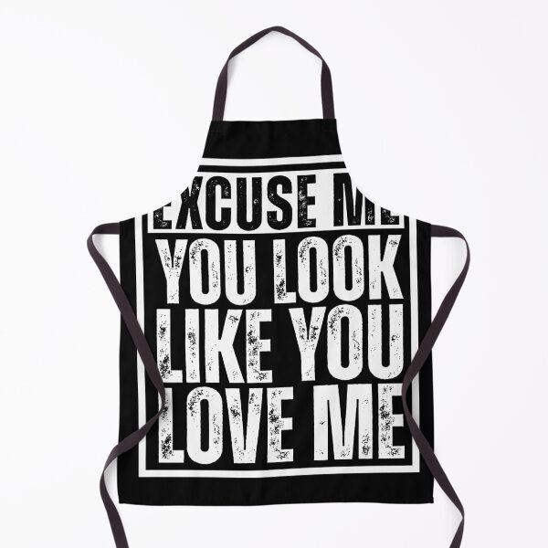 Item preview, Excuse Me You Look Like You Love Me designed and sold by Dondonmart.