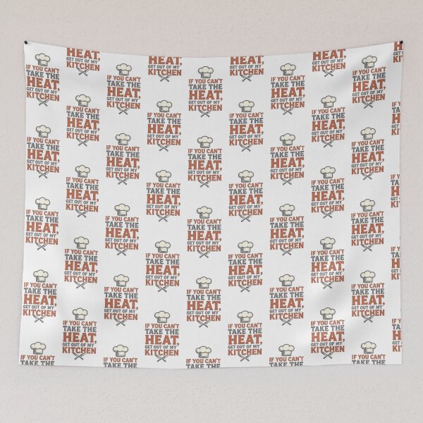 Item preview, If you can’t take the heat get out of my kitchen designed and sold by Chefrick72.