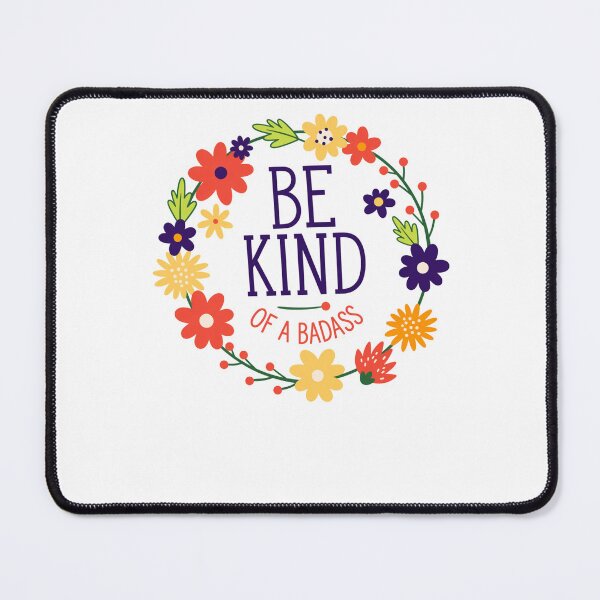Item preview, Be Kind Of A Badass designed and sold by krystalRomanart.
