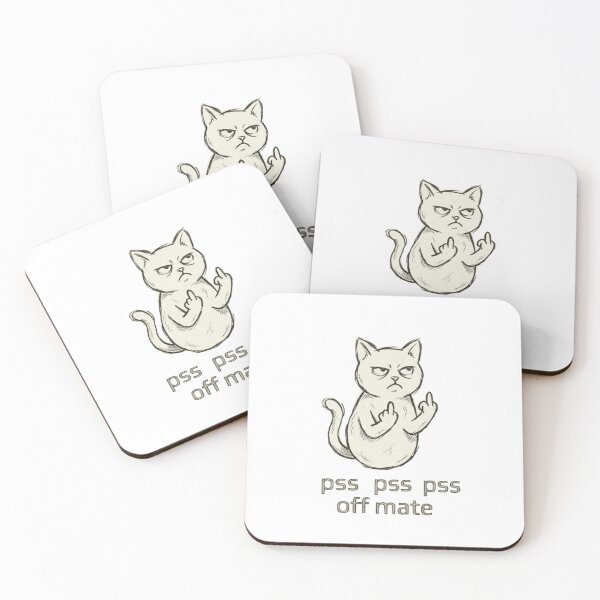 Item preview, Pss pss pss off mate rude cat designed and sold by AussieVarsity.