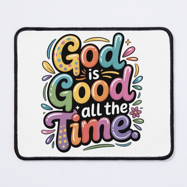 Item preview, God Is Good All The Time – Colorful Christian Quote, Faith Typography Design designed and sold by WHDProduction45.