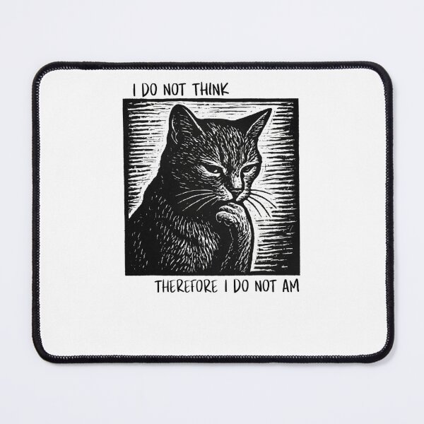 Item preview, I Do Not Think Therefore I Do Not Am Cat designed and sold by krystalRomanart.
