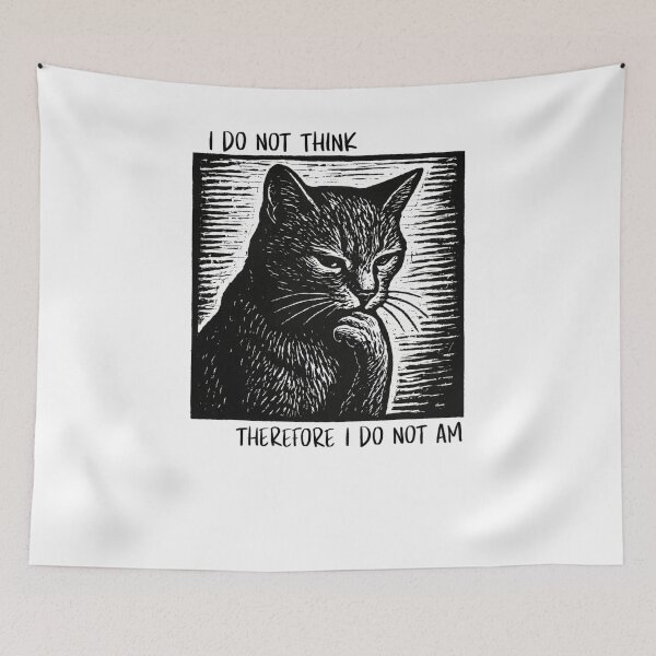Item preview, I Do Not Think Therefore I Do Not Am Cat designed and sold by krystalRomanart.