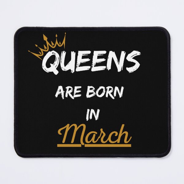 Item preview, Queens Are Born In March Birthday Gift Design designed and sold by CyfroweMysli.