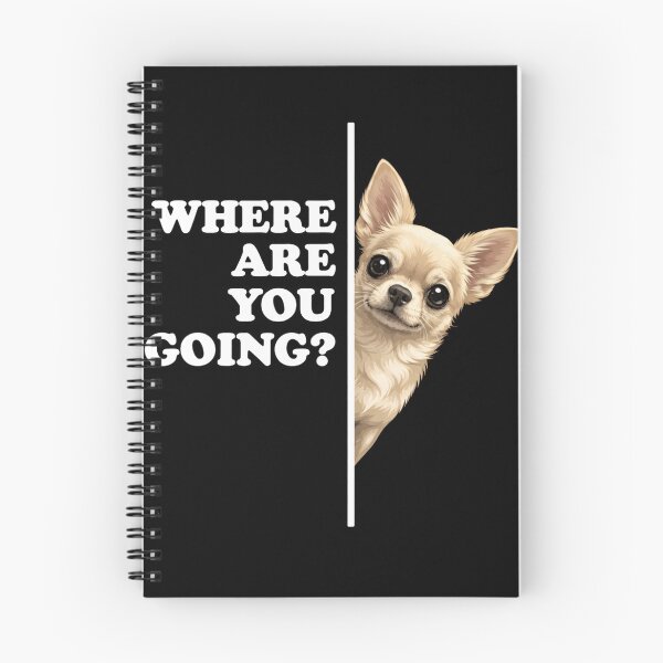 Item preview, Where Are You Going Funny Chihuahua designed and sold by will freed18.