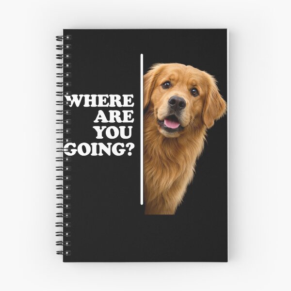 Item preview, Where Are You Going Funny Golden Dog designed and sold by will freed18.