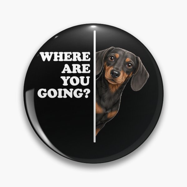 Item preview, Where Are You Going Funny Dachshund  designed and sold by will freed18.