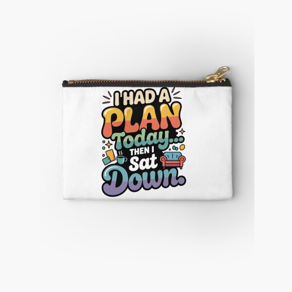 Item preview, I Had a Plan Today Then I Sat Down – Funny Lazy Quote, Sarcastic Humor Design designed and sold by WHDProduction45.