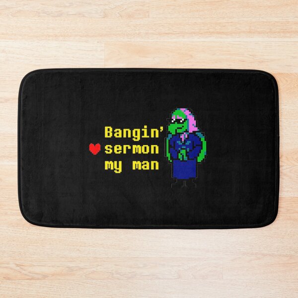 Item preview, Bangin' Sermon My Man Deltarune Susie Gaming Fan Quote designed and sold by QuentinHarrow.