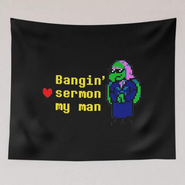 Item preview, Bangin' Sermon My Man Deltarune Susie Gaming Fan Quote designed and sold by QuentinHarrow.