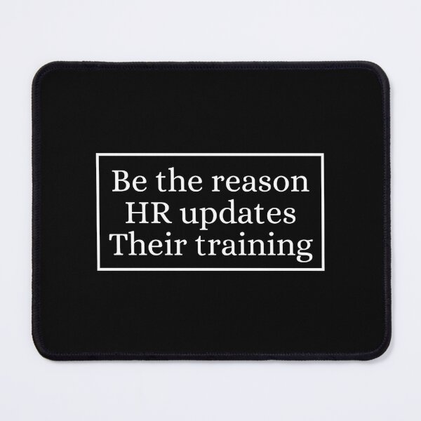 Item preview, Funny HR Training – Be the Reason Policies Exist designed and sold by Dondonmart.