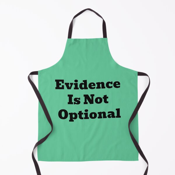 Item preview, Evidence Is Not Optional designed and sold by WakeNBake-Tees.