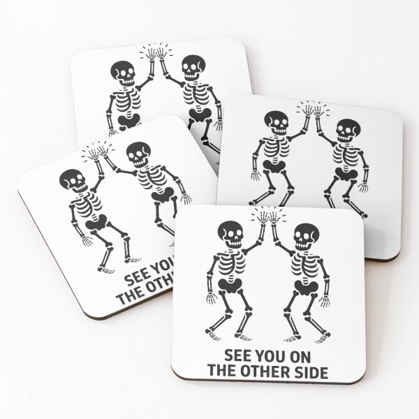 Item preview, See You On The Other Side – Skeleton High Five Dark Humor designed and sold by SkeletonMood.