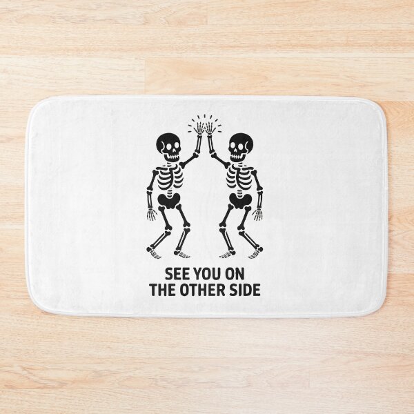 Item preview, See You On The Other Side – Skeleton High Five Dark Humor designed and sold by SkeletonMood.